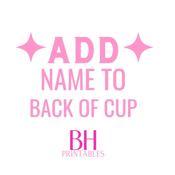 Add Name to Back of Cup(s)