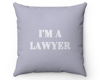 I'm A Lawyer pillow case | purple grey | gift for lawyer | gift for law student