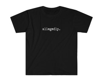allegedly mens eurofit t-shirt | gift for lawyer | gift for law student