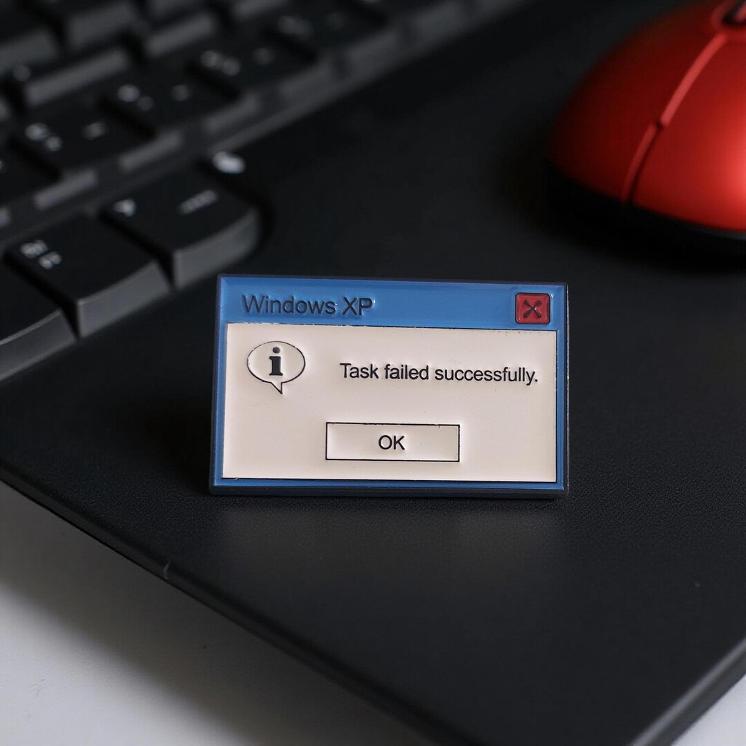 Badge Task Failed Windows Xp Joke Pin Funny Office Pin Operating System ...