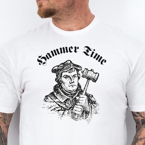 Martin-Luther-Shirt, Hammerzeit, aufgebrachte Pastor, christliches Tshirt, lustige christliche Geschenke