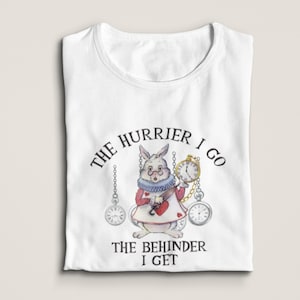Alice in Wonderland Shirt, Hurrier I Go Tshirt, Mad Hatter Tea Party, Cheshire Cat Tee, Wonderland Gift, Alice Shirt, We&#39;re All Mad