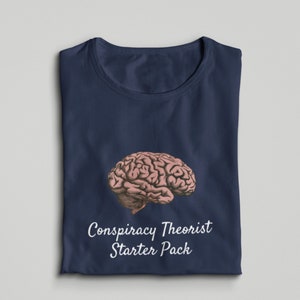 Conspiracy Theorist Starter Pack Shirt, Gaslighting Tshirt, Funny Political Tee, Fake News T-Shirt, Truther Gift, Conspiracy Theories Gift