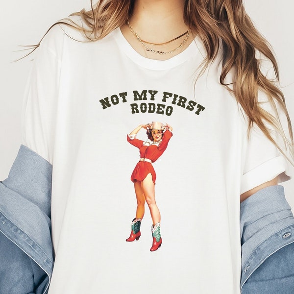 Not My First Rodeo Shirt, Rodeo Graphic Tee, Country TShirt, Western T-Shirt, Cowgirl, Cowboy, Retro Vintage, Line Dancing, Shirts for Her