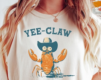 Yee Claw Cowboy-shirt langoesten, grappig sarcastisch T-shirt