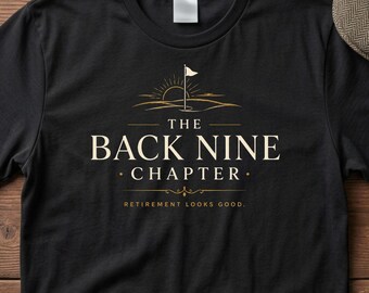 Retired Golf Shirt, The Back Nine Chapter, Funny Retirement Gift for Golfer, Golf Cart Shirt, Golf Lover Retirement Gift
