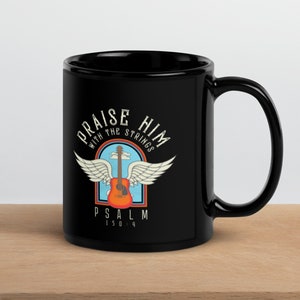 Praise Him With The Stings, Christian Mug, Psalm 150:4 Tee, Bible Verse Coffee Mug, Christian Music Gift, Worship Music,Faith Rock Music Mug