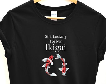 A Reason for Being Ikigai Shirt, Japanese Philosophy, Self realization Gift, Meaning of Life Purpose, Therapy & Self Improvement