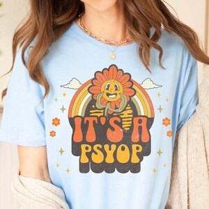 It's a Psyop Shirt, Gaslighting Tshirt, Fake News Tee, DC Swamp, Political shirt, Maga 2024 Gifts, Truther Conspiracy Theorist Gift