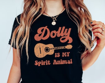 Dolly Is My Spirit Animal Shirt, Country Fan Tee, Gift for Her, Cowgirl Dolly T-Shirt, Nashville TShirt, Country Music Gift, Tennessee Tee