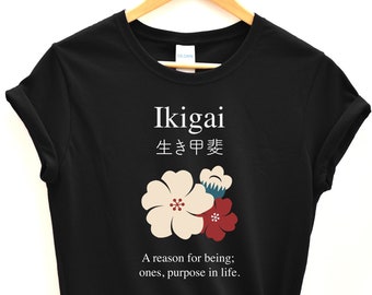 A Reason for Being Ikigai Shirt, Japanese Philosophy, Self realization Gift, Meaning of Life Purpose, Therapy & Self Iimprovement