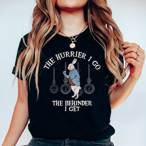 Alice in Wonderland Shirt, Hurrier I Go Tshirt, Mad Hatter Tea Party, Cheshire Cat Tee, Wonderland Gift, Alice Shirt, We&#39;re All Mad