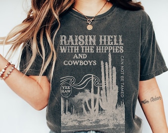 Comfort Colors Western Raisin Hell With The Hippies Shirt Graphic Oversized Tee Boho Western Shirt Cowgirl Shirt Vintage Country Concert Tee