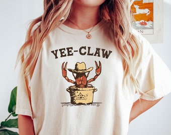 Yee Claw Crawfish T-Shirt: Funny Cowboy Meme Tee