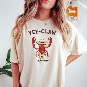Yee Claw Yee Haw Crab Shirt, Comfort Colors Tee, Cowboy Crawfish Meme Shirt, Sarcastic T Shirt, Funny Unisex Shirt, Wild West Tshirt Gift