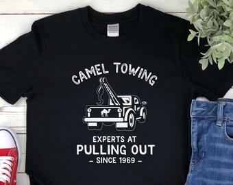 Camel Towing T Shirt Offensive T Shirts For Men Women Mechanic Rude Dirty Sexual Saying Very Funny Novelty Shirt Sarcastic Truck Humor Gift