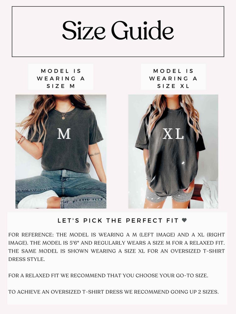 May include: Size guide for a t-shirt dress. The model is wearing a size M and a size XL. The model is 5'6" and recommends sizing up for an oversized fit.