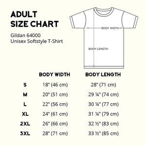 May include: Size chart for Gildan 64000 Unisex Softstyle T-Shirt. The chart shows sizes S through 3XL with corresponding body width and length measurements in inches and centimeters.