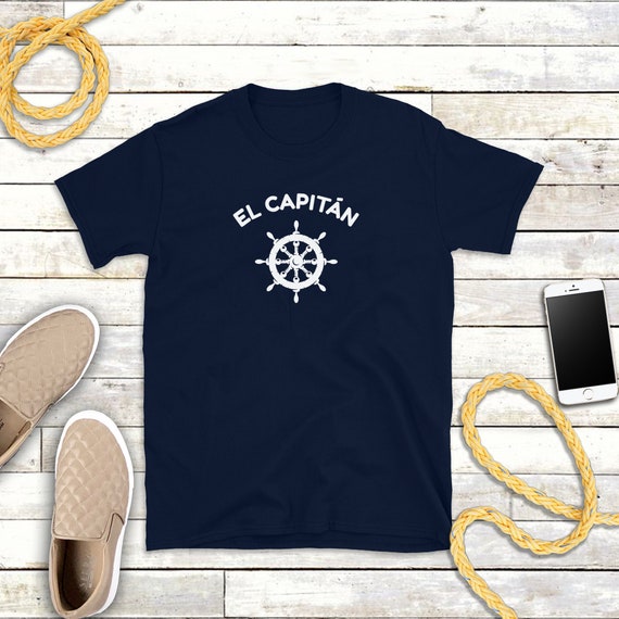 El Capitan T Shirt Funny Nautical Sailing Boating Gift Tee El Capitan T Shirt Funny Nautical Sailing Boating Gift Tee