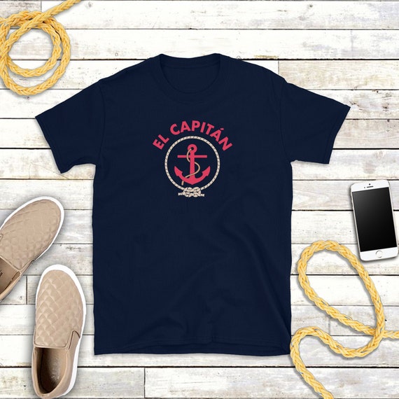 El Capitan T Shirt Funny Nautical Sailing Boating Gift Tee El Capitan T Shirt Funny Nautical Sailing Boating Gift Tee