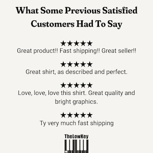 May include: A cream-colored graphic with the text "What Some Previous Satisfied Customers Had To Say" in a bold, black font. Below are customer reviews with star ratings, and the logo "TheLowKey".