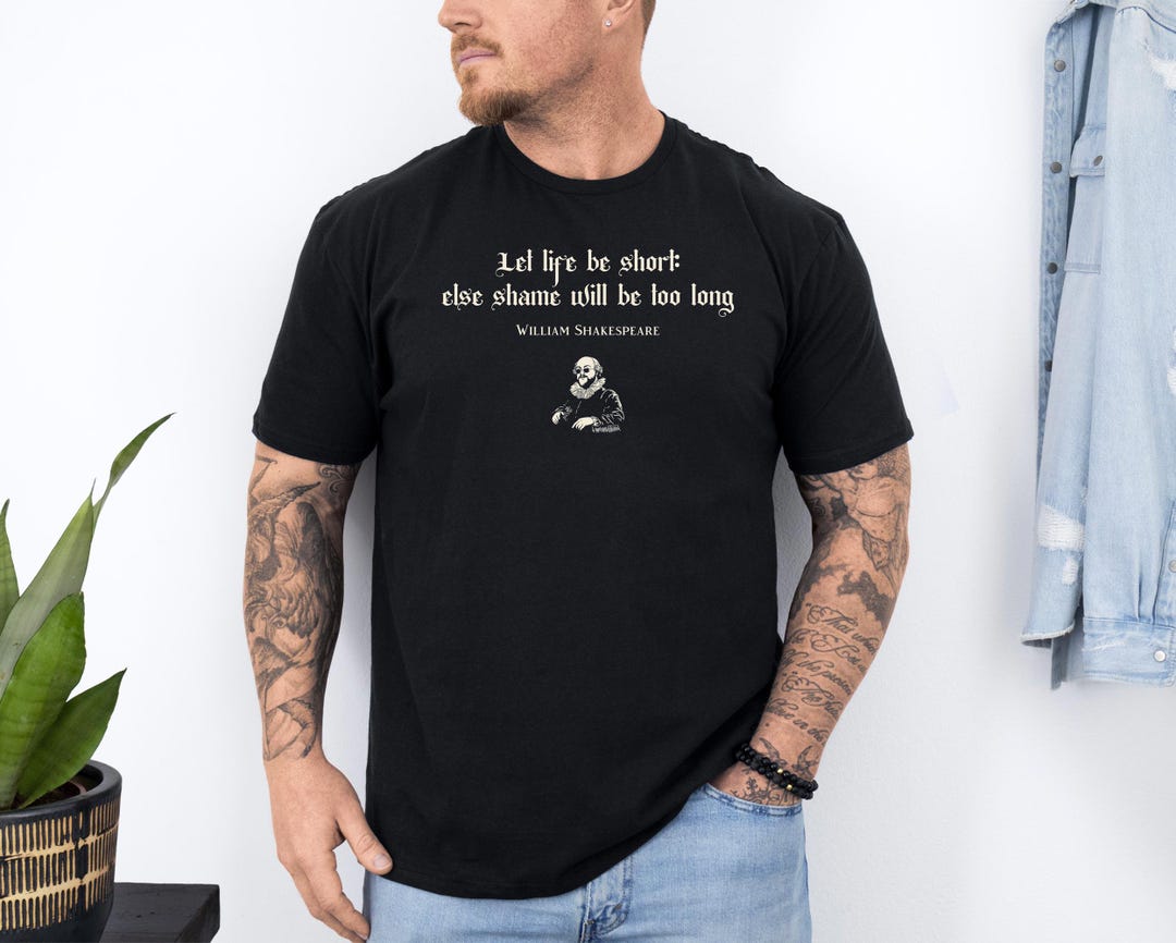 William Shakespeare Quote Shirt, Book Reader Tees, English Teacher Gift ...