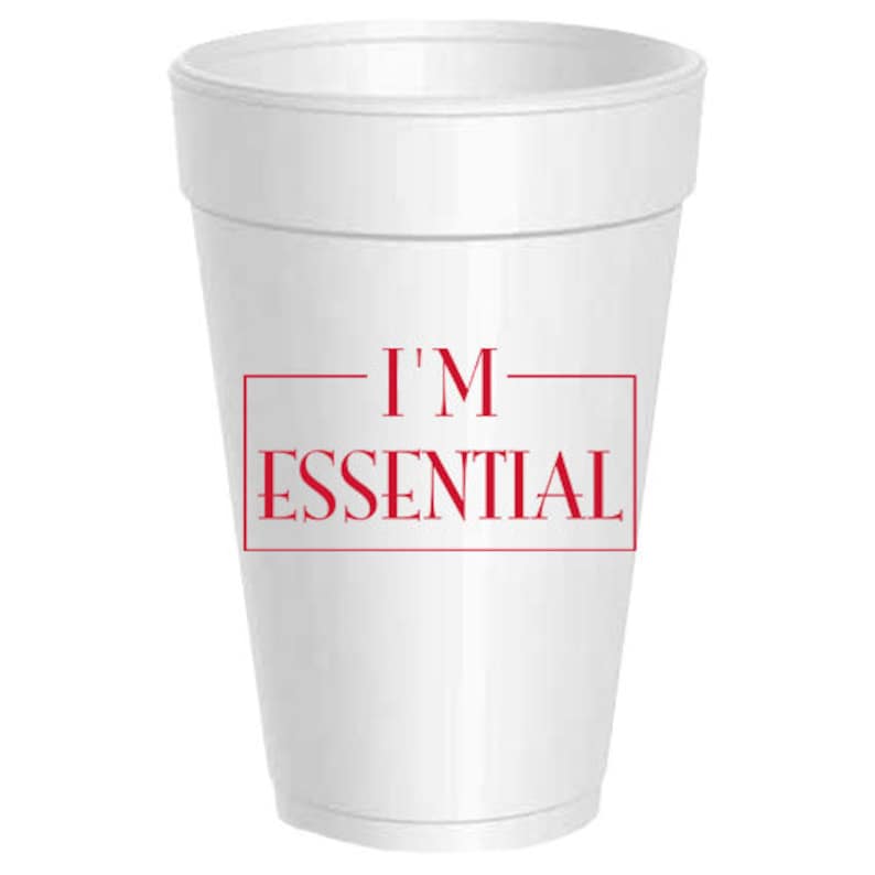 I/'m Essential 16 oz Styrofoam Cup Covid Cup Healthcare workers Essential Employees Nursing Covid Hacks Humor