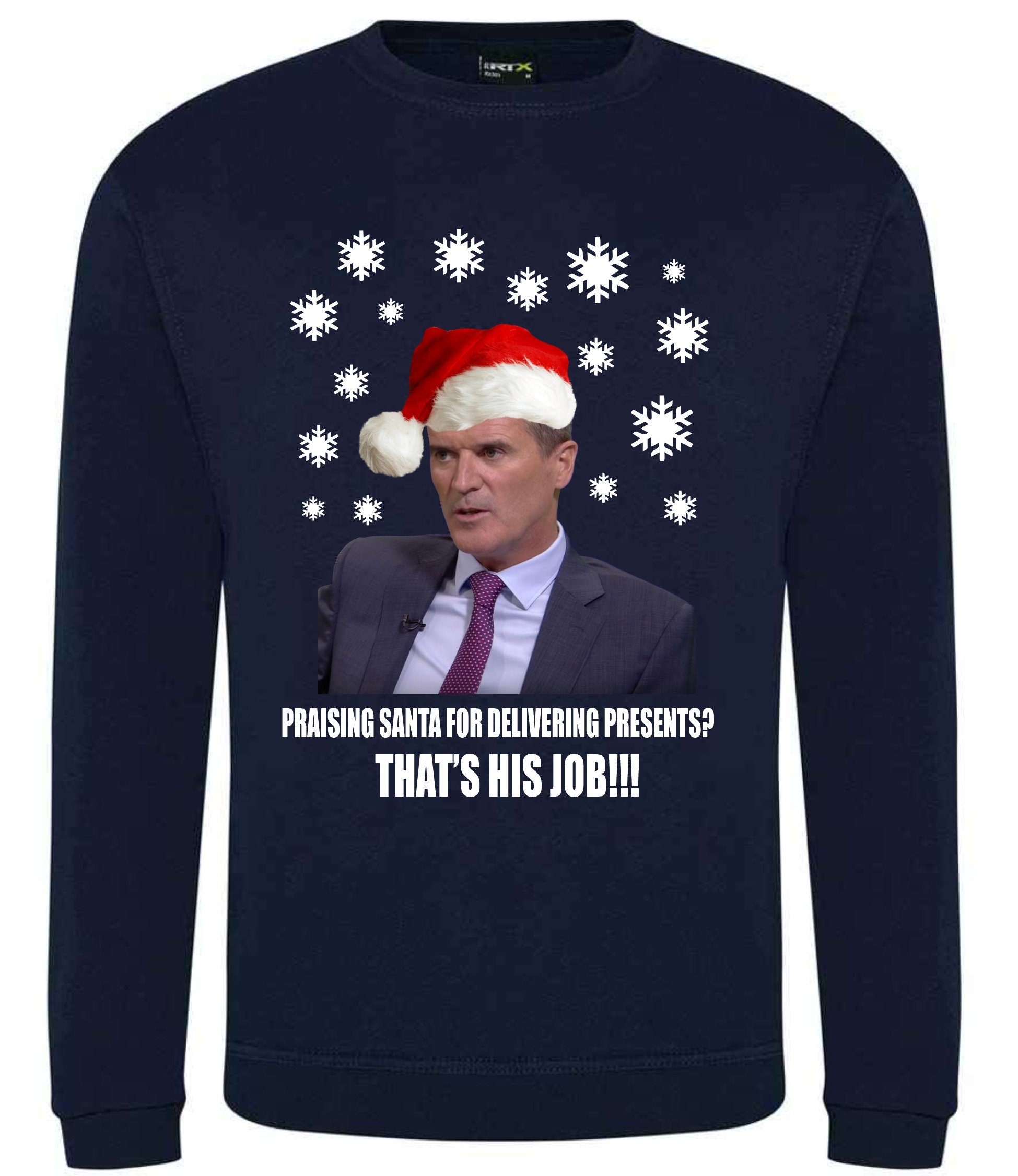 Praising Santa For Delivering Presents, That's His Job, Roy Keane Funny Christmas sweater
