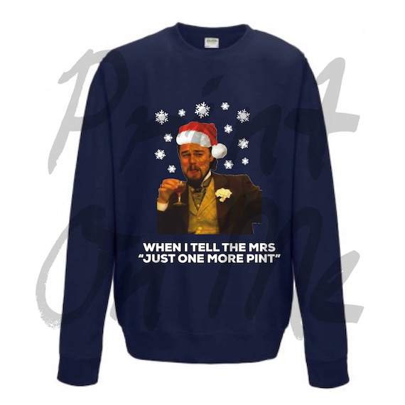 FUNNY CHRISTMAS JUMPER Funny Leonardo Dicaprio Meme Christmas Jumper, When  I Tell the Mrs \