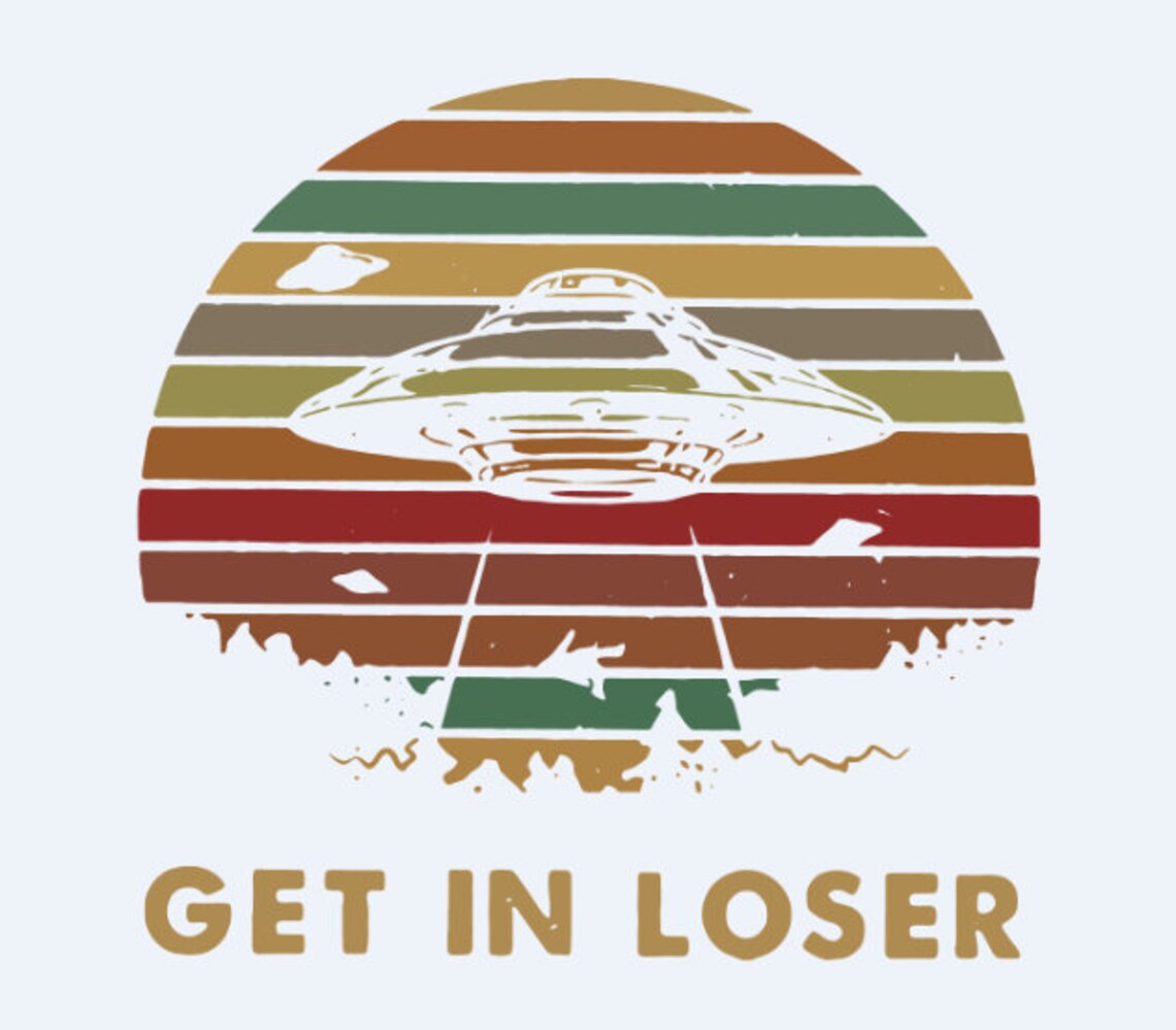 Get in loser PNG File Digital Download T Shirt | Etsy