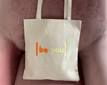 Be You Embroidered Canvas Tote Bag, Eco friendly Reusable Bag, Cute Aesthetic Tote Bag, Colorful Handmade Bag for Gym Clothes