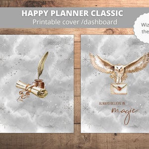 May include: Printable planner cover or dashboard with a wizard theme. The left side features a quill pen and a rolled up scroll. The right side features a white owl flying with a letter in its talons. The text reads "Always believe in magic".