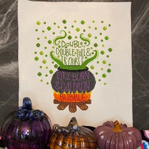 Double Double Toil and Trouble, Fire Burn and Cauldron Bubble Completed Halloween Cross-Stitch