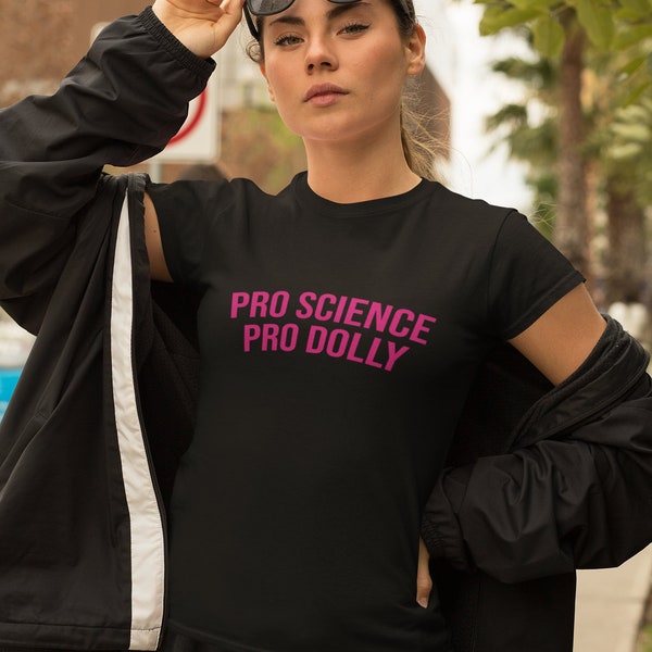 Pro Science Pro Dolly Shirt, Vaccine Shirt, Believe In Science Shirt, Gift For Healthcare, Pro Vaccine Shirt,Dolly Parton Shirt,gift for her