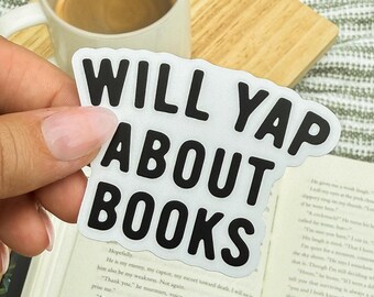 Funny Bookish Kindle Sticker: Will Yap About Books - For Kindle, Laptop, Journal, Aesthetic Gift for Readers