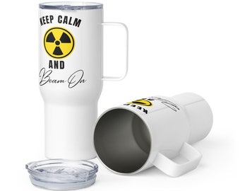 Keep Calm And Beam On Travel Mug with a Handle