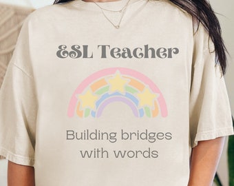 ESL Teacher Shirt - Building Bridges with Words for ELL Educators Second Language Tee