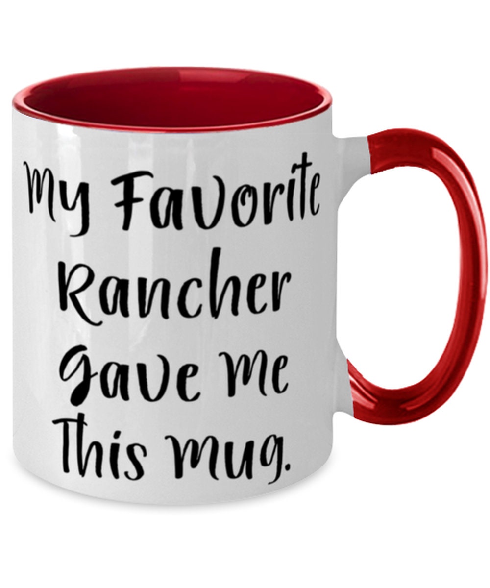 Cute Rancher Gifts My Favorite Rancher Gave Me This Mug. Etsy