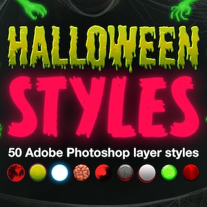 May include: Halloween Styles text in dripping green and red letters with 50 Adobe Photoshop layer styles written below.  There are green hand-like shapes around the text and a row of 8 small circles with different Halloween-themed designs.