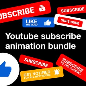 May include: A collection of animated YouTube subscribe buttons in red, white, blue, and yellow. The buttons feature icons like a bell, thumbs up, and play button. The text on the buttons includes "Subscribe", "Like the Video", "Get Notified for All New Videos", and "Subscribe to the Channel".