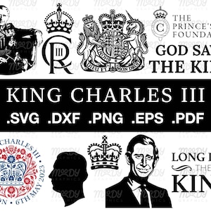 Paquete del rey Carlos III / Rey svg, coronación del rey Carlos III svg, la confianza del príncipe svg, archivos de corte digital para cricut y silueta