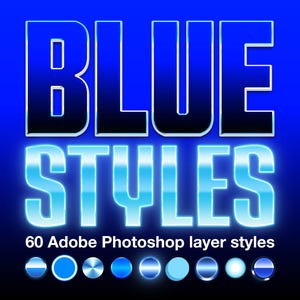 Photoshop Blue Layer Styles | 60 Blue Layer Styles, Adobe Photoshop Layer Styles (ASL File)