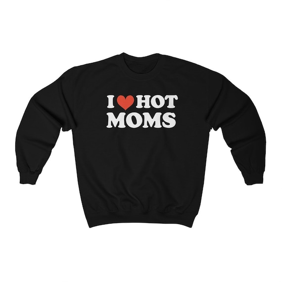 I Heart Hot Moms Crewneck Sweatshirt