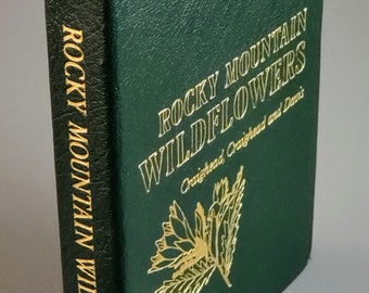 Easton Press Roger Tory Peterson Field Guides - Rocky Mountain Wildflowers 1985, 50th Anniversary Edition, First Printing. Leather bound.