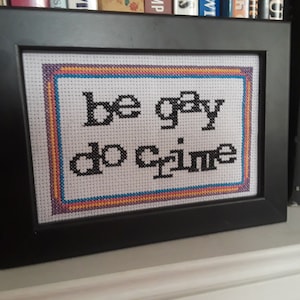 Be Gay Do Crime Cross-Stitch Pattern Instant Download PDF