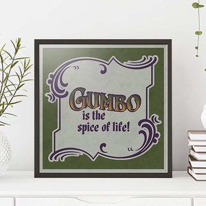 Gumbo is the Spice of Life! Wall Art Print | Disneyland Princess and the Frog Inspired Disney Home Decor