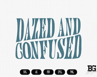 DazedNConfused - Vector Cricut SVG AI PNG