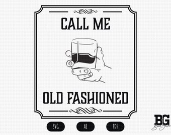Call Me Old Fashioned SVG AI and PDF vector files for Cricut Cutter