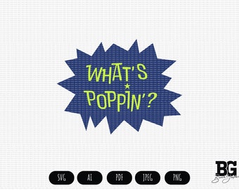 Whats Poppin Retro Graphic - Cute Vector Cricut SVG AI PNG