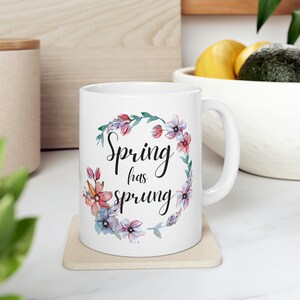 Spring has Sprung Mug | Floral Coffee Cup
